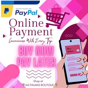 BUY NOW, PAY LATER W/ PAYPAL PAY IN 4